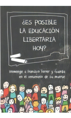 Ãâ¿es Posible La Educacion Libertaria Hoy, De Vv.aa, Vv.aa. Editorial Fundacion Salvador Segui Fss, Tapa Dura En Español