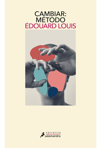 Cambiar: Metodo, Libro, Édouard Louis