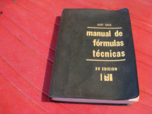 Manual De Formulas Tecnicas , Año 1974 , Kurt Gieck