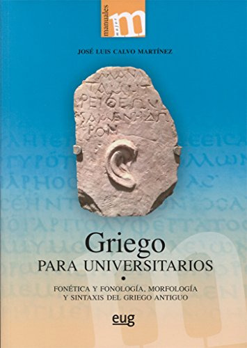 Griego Para Universitarios : Fonética Y Fonología, Morfologí