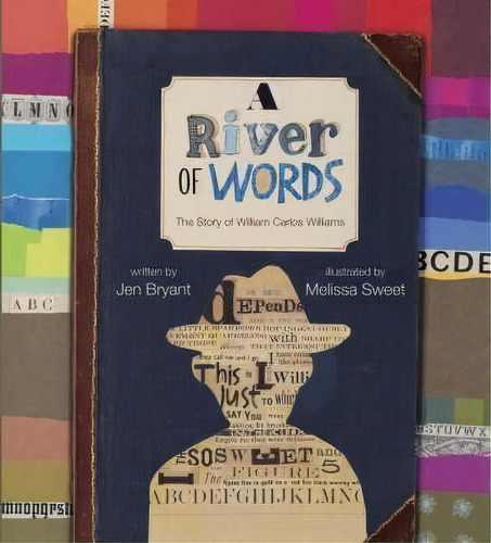 River Of Words : The Story Of William Carlos Williams, De Jen Bryant. Editorial William B Eerdmans Publishing Co, Tapa Dura En Inglés