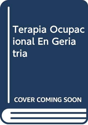 Libro Terapia Ocupacional En Geriatría Principios Y Práctica