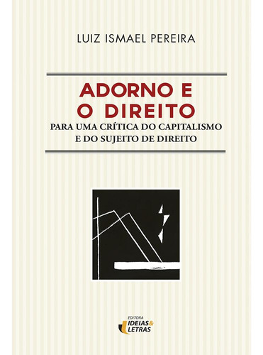 Libro Adorno E O Direito 01ed 18 De Pereira Luiz Ismael Edi