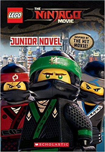 Lego: The Ninjago Movie Junior Novel - Scholastic, De Indefinido. Editorial Scholastic Us, Tapa Blanda En Inglés, 2017