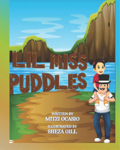 Lil Miss Puddles: A Delightful Story For Small Children To Explain The Importance Of Water, De Gill, Sheza. Editorial Lightning Source Inc, Tapa Blanda En Inglés