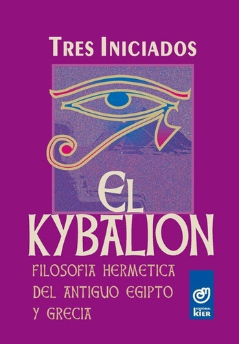 Kybalion , El, De Hermes, Trimegisto. Editorial Kier, Tapa Tapa Blanda En Español