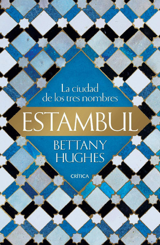 Libro: Estambul: La Ciudad De Los Tres Nombres (spanish Edit