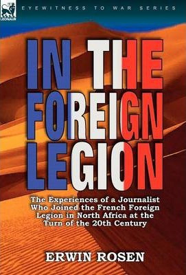 Libro In The Foreign Legion - Erwin Rosen