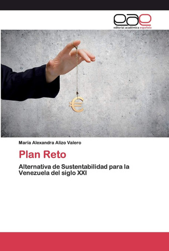 Libro: Plan Reto: Alternativa De Sustentabilidad Para La Ven