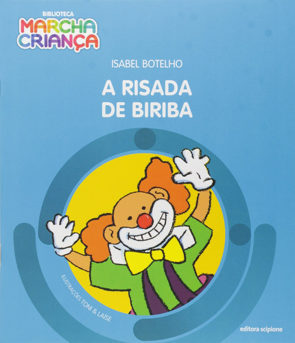A risada de Biriba, de Botelho, Isabel. Série Biblioteca marcha criança Editora Somos Sistema de Ensino em português, 2010