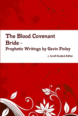 Libro The Blood Covenant Bride -- Prophetic Writings By G...