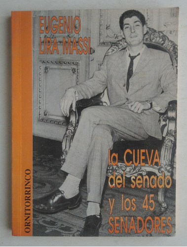 Eugenio Lira Massi. La Cueva Del Senado 