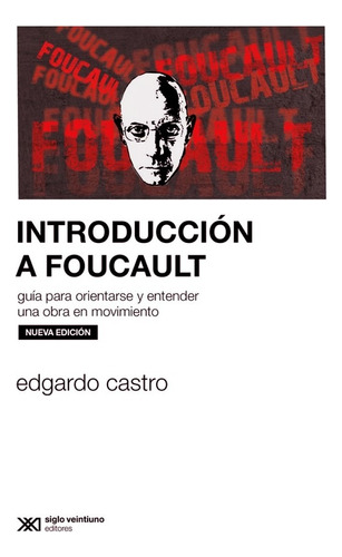 Libro Introduccion A Foucault - Edgardo Castro - Siglo Xxi