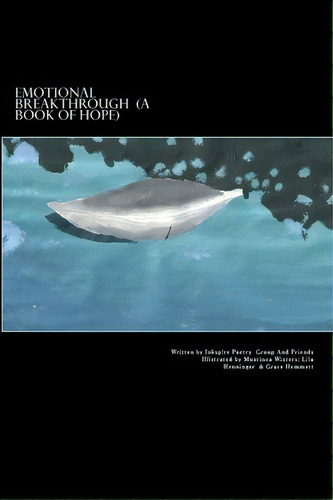 Emotional Breakthrough, De Inksp!re Poetry Group And Friends. Editorial Createspace Independent Publishing Platform, Tapa Blanda En Inglés