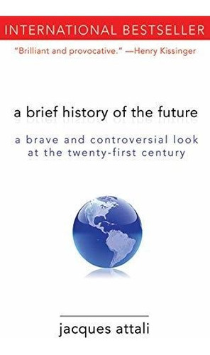 Book : A Brief History Of The Future A Brave And...