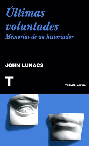 Últimas Voluntades - Lukacs John