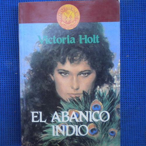 El Abanico Indio, Victoria Holt, Ed. Grijalbo