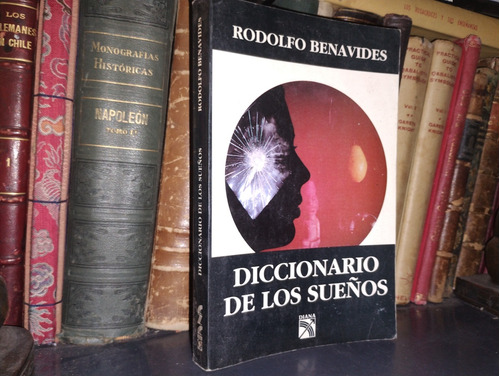 Diccionario De Los Sueños - Rodolfo Benavides 
