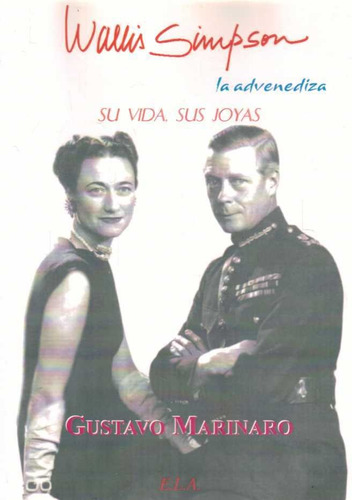 Wallis Simpson La Advenediza. Su Vida Sus Joyas, De Anonimo.. Editorial Ela (e.l.a.: Ediciones Librera Argentina) En Español