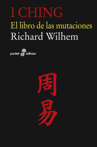 I Ching. El Libro De Las Mutaciones 