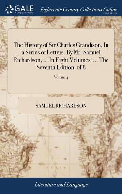 Libro The History Of Sir Charles Grandison. In A Series O...