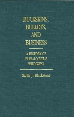 Libro Buckskins, Bullets, And Business: A History Of Buff...