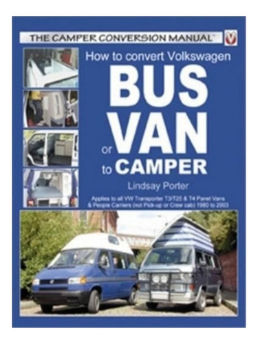 How To Convert Volkswagen Bus Or Van To Camper - Linds. Eb17