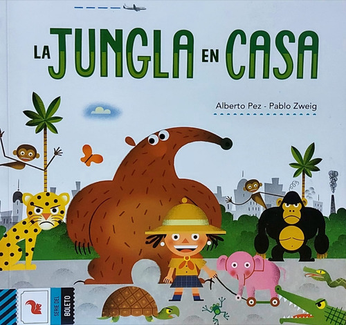 La Jungla En Casa - Boleto Azul - Alberto Pez - Pablo Zweig