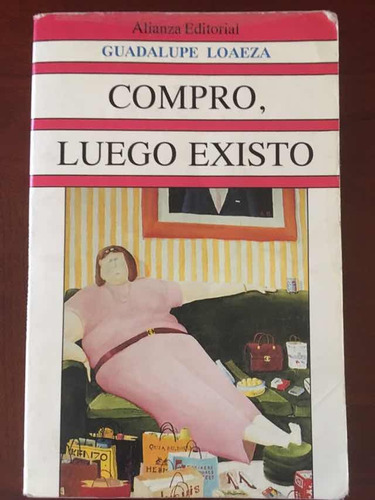 Compro, Luego Existo, De Guadalupe Loaeza