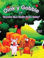 Libro Oink Y Gobble Y El 'secreto Que Nadie Debe Saber' -...