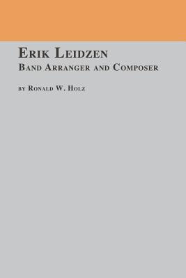 Libro Erik Leidzen Band Arranger And Composer - Holz, Ron...
