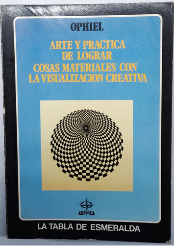 Arte Y Practica De Lograr Cosas Materiales...