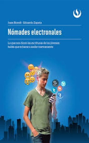 Nómades Electronales, De Jose Biondi Y Eduardo Zapata. Editorial Peru-silu, Tapa Blanda, Edición 2017 En Español