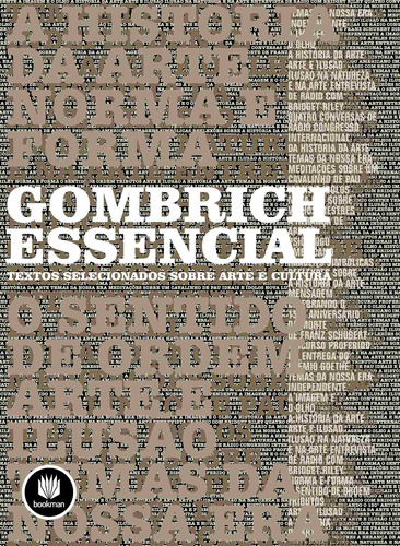 Gombrich Essencial: Textos Selecionados Sobre Arte e Cultura, de Woodfield, Richard. Bookman Companhia Editora Ltda., capa mole em português, 2012
