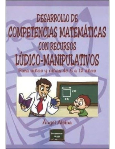 Desarrollo De Competencias Matemáticas Con Recursos Lúdico-manipulativ, De Alsina, Angel. Editorial Narcea En Español