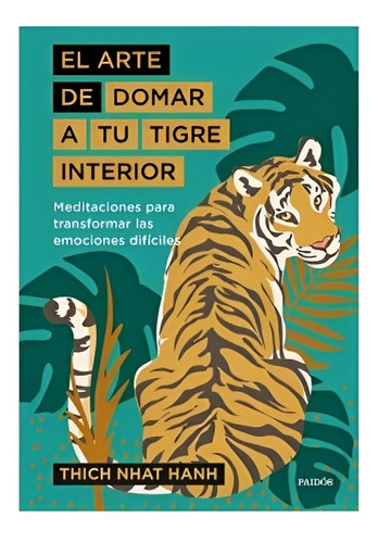 Libro El Arte De Domar A Tu Tigre Interior /689