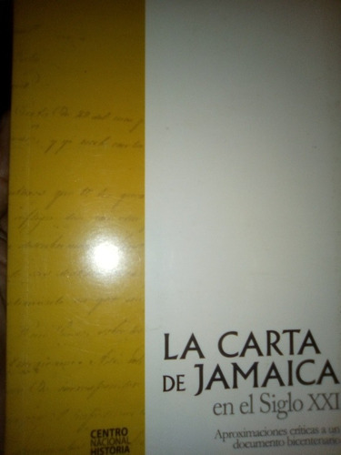 La Carta De Jamaica En El Siglo 21 Simón Bolívar Historia