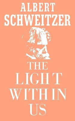 Libro The Light Within Us - Professor Albert Schweitzer