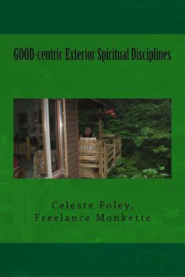 Libro Good-centric Exterior Spiritual Disciplines - Celes...