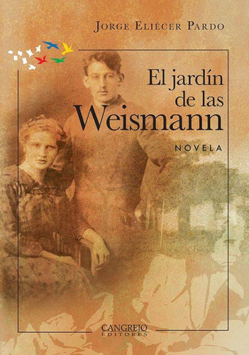 Libro El Jardã­n De Las Weismann - Eliã©cer Pardo, Jorge