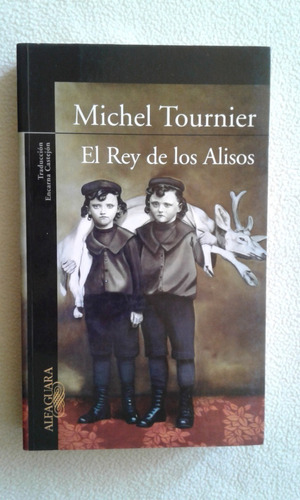 El Rey De Los Alisos De Michel Tournier-alfaguara-