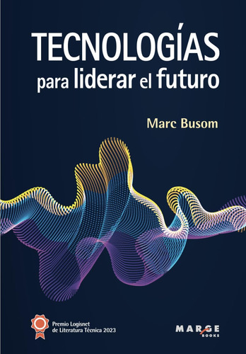 Libro: Tecnologías Para Liderar El Futuro (spanish Edition)