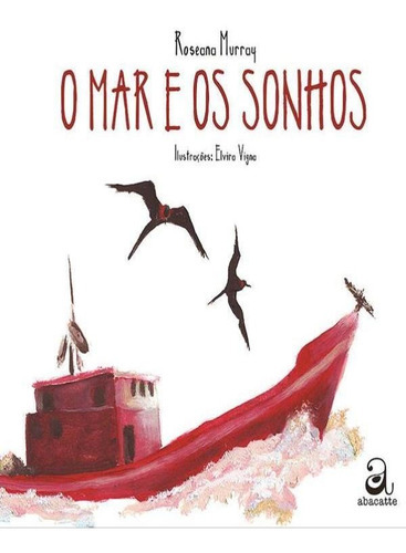 O Mar E Os Sonhos, De Murray, Roseana. Editora Abacatte Editorial, Capa Mole, Edição 1ª Edição - 2011 Em Português