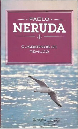 Cuadernos De Temuco - Pablo Neruda