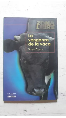 La Venganza De La Vaca Sergio Aguirre