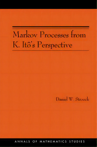Markov Processes From K. Ito's Perspective (am-155), De Daniel W. Stroock. Editorial Princeton University Press, Tapa Blanda En Inglés