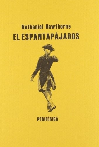 Espantapájaros, El - Nathaniel Hawthorne