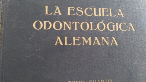 La Escuela Odontologica Alemana 4 Tomos Edit Labor 1936 