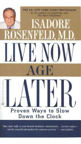 Live Now Age Later, De Rosenfeld. Editorial Little Brown Company, Tapa Blanda En Inglés