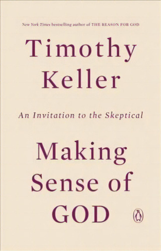 Making Sense Of God, De Timothy Keller. Editorial Penguin Books, Tapa Blanda En Inglés